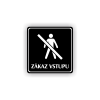 PIC ZAKAZ VSTUPU CERNA RA