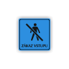 PIC ZAKAZ VSTUPU MODRA RA