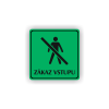 PIC ZAKAZ VSTUPU ZELENA RA