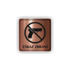 PIC ZAKAZ ZBRANI BRONZ RA