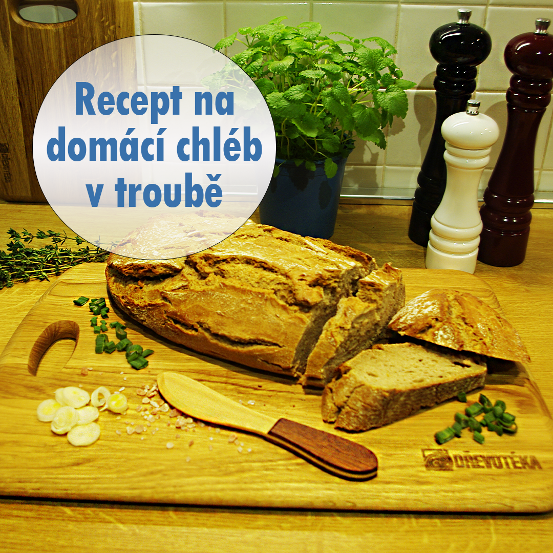 Recept na domácí chléb pečený v troubě