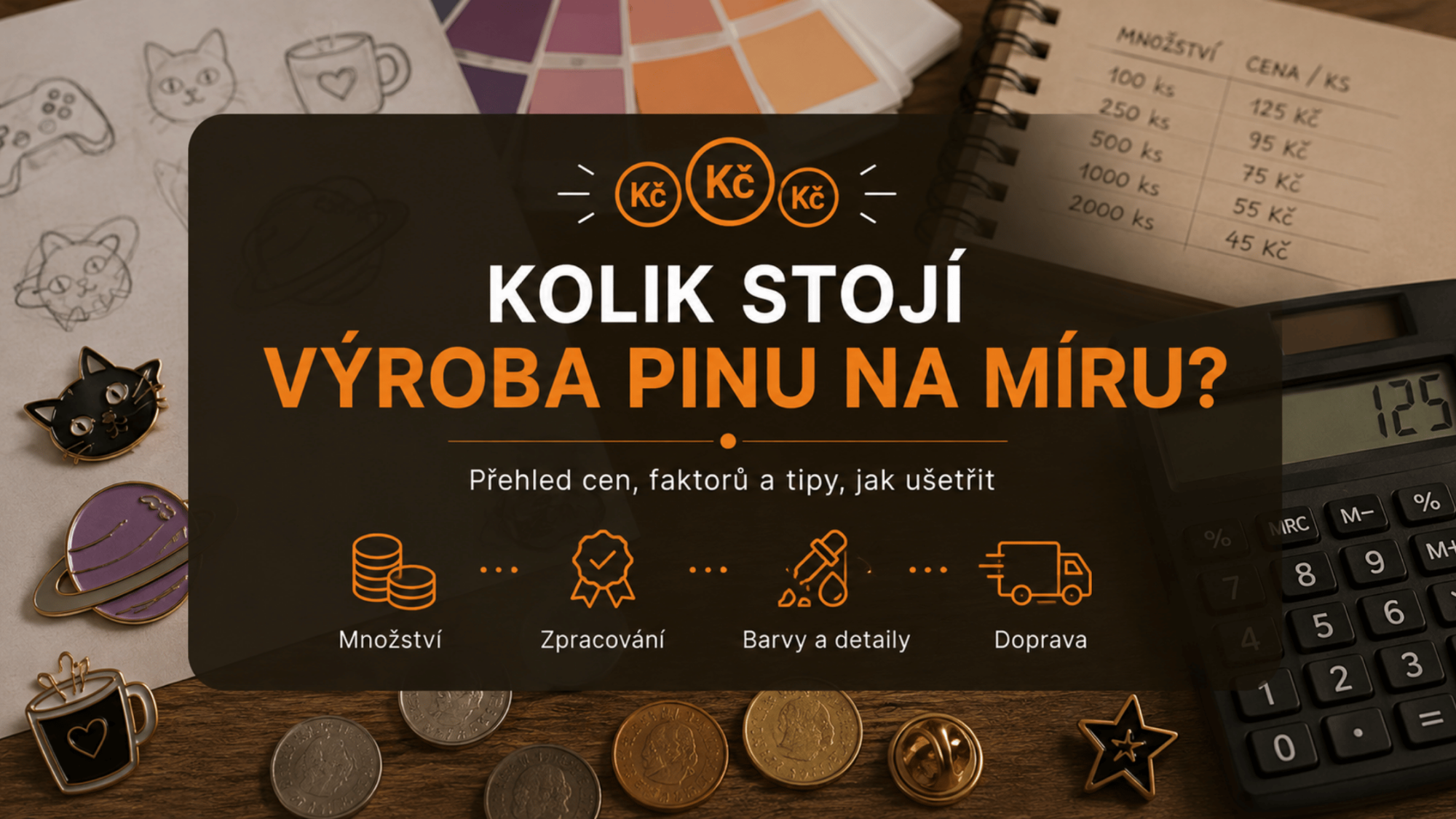 Kolik stojí výroba pinů na míru?