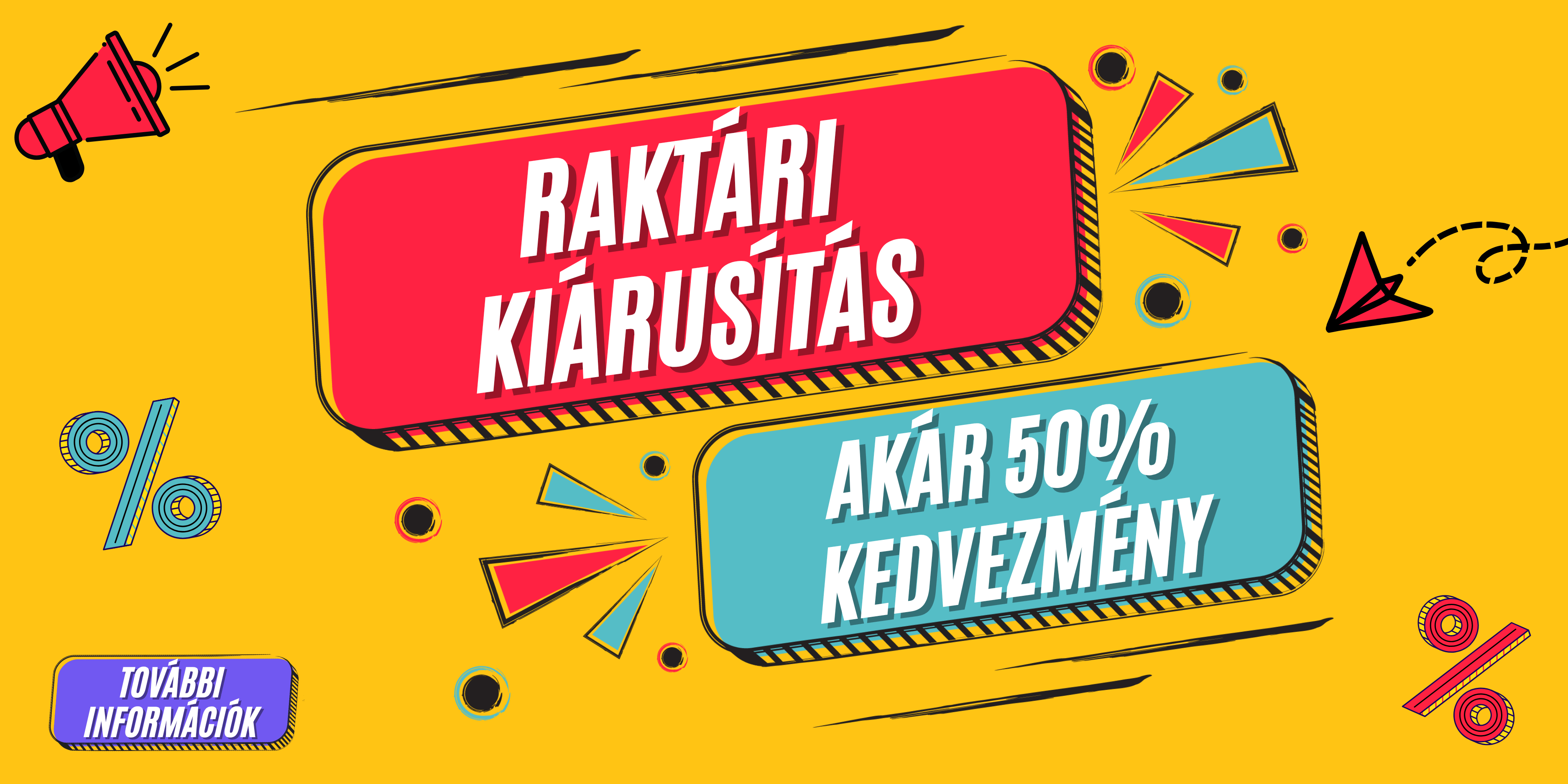 Teljes kiárusítás és raktárfelszámolás – rengeteg termék 50% kedvezménnyel