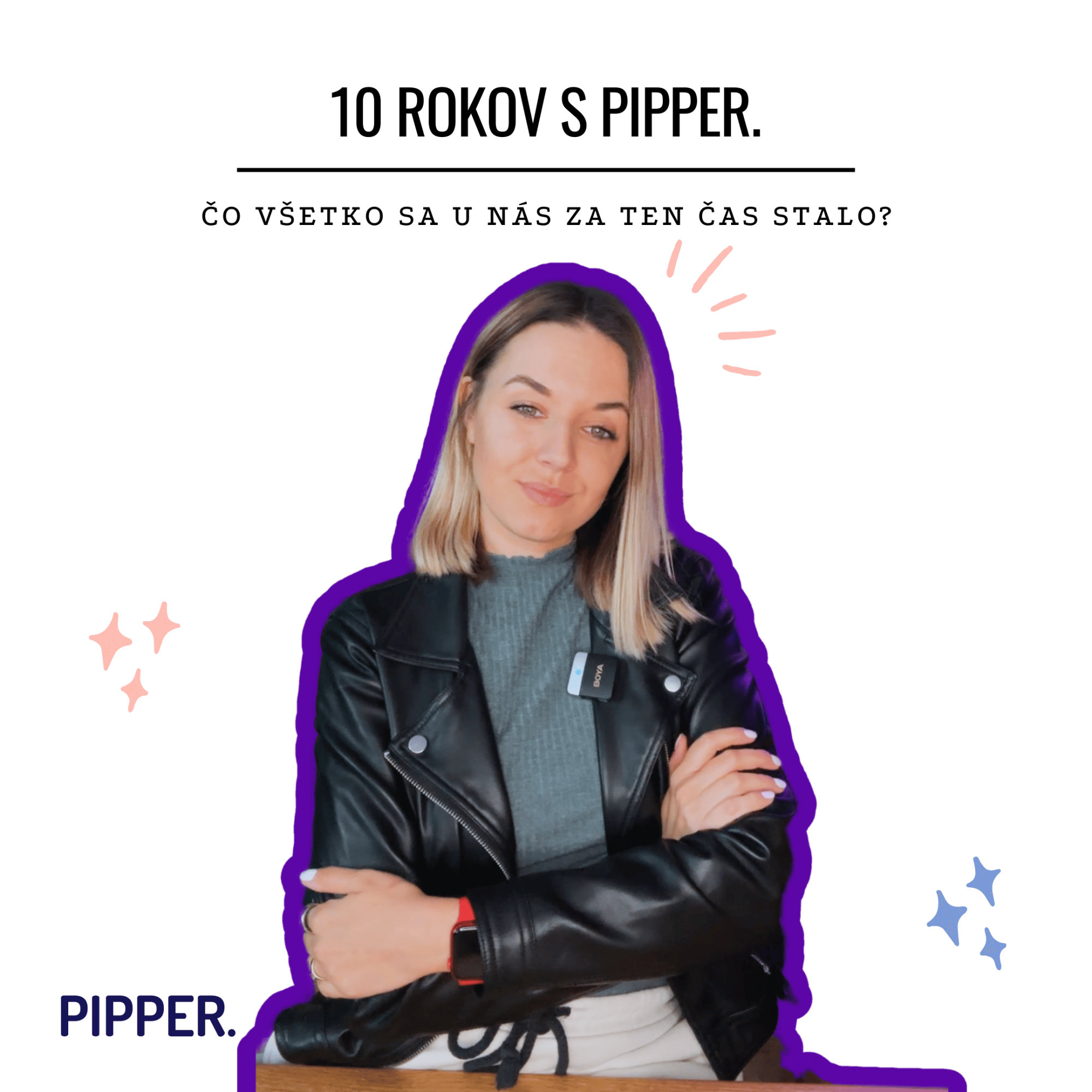 10 rokov s PIPPER.