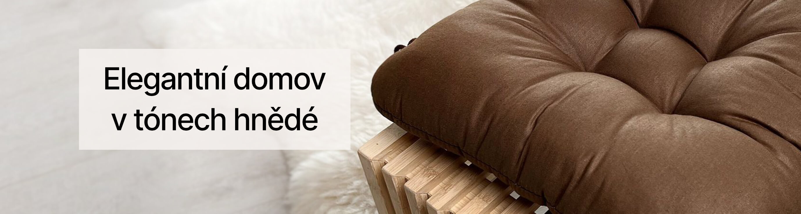 Elegantní domov v tónech hnědé