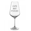 Sklenice na víno "Cute but psycho"