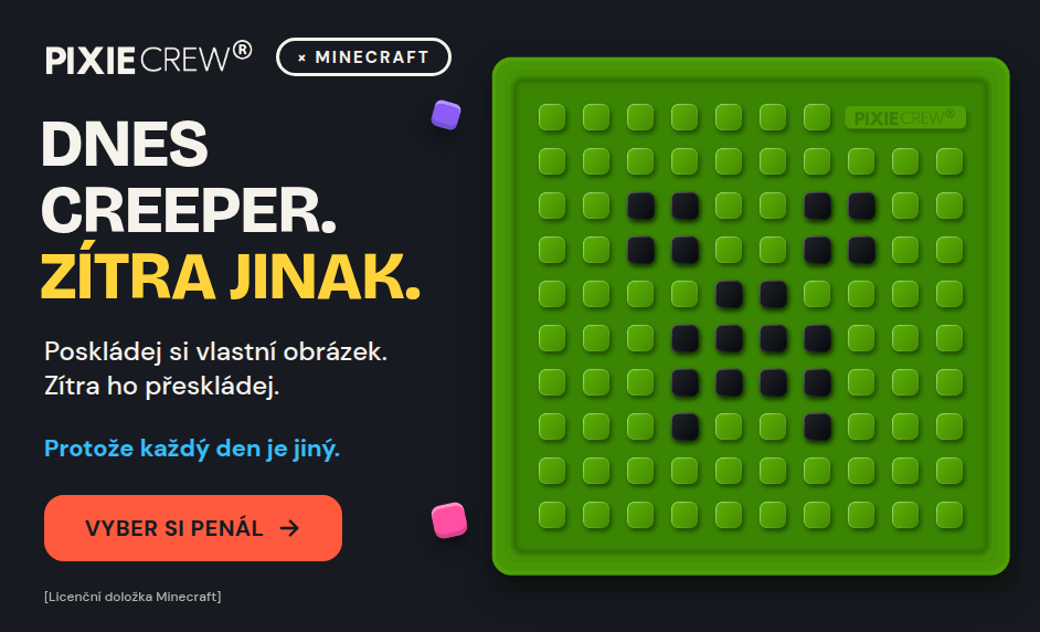 Dnes Creeper. Zítra jinak.