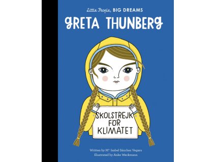 Greta Thunberg - Little People, BIG DREAMS