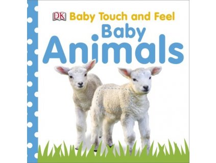 Baby Touch and Feel - Baby Animals