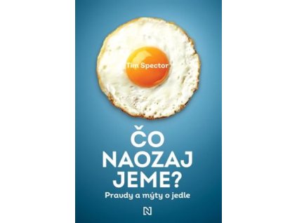 Čo naozaj jeme?