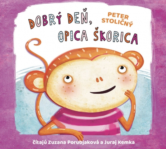 Wisteria Books CD - Dobrý deň, opica Škorica - Audiokniha