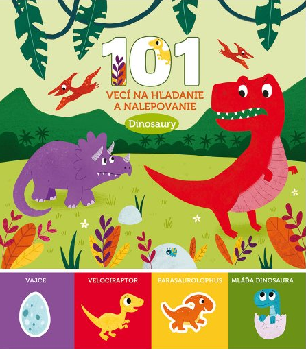 Svojtka Dinosaury - 101 vecí na hľadanie a nalepovanie