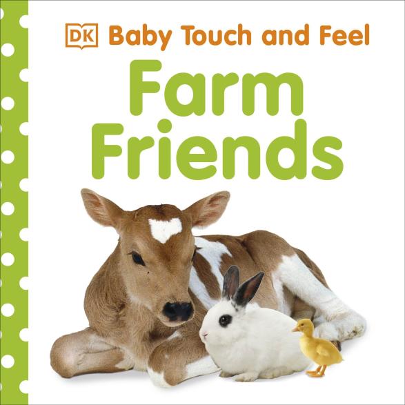 Dorling Kindersley Baby Touch and Feel - Farm Friends