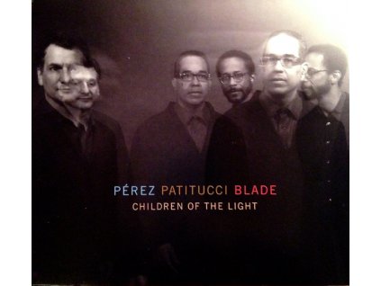 CD: Pérez /‎ Patitucci /‎ Blade – Children Of The Light