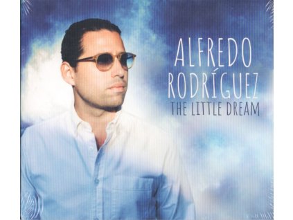 CD: Alfredo Rodríguez - The Little Dream