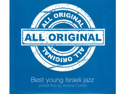 CD: Various All Original - Best Young Israeli Jazz (Presented by Avishai Cohen)