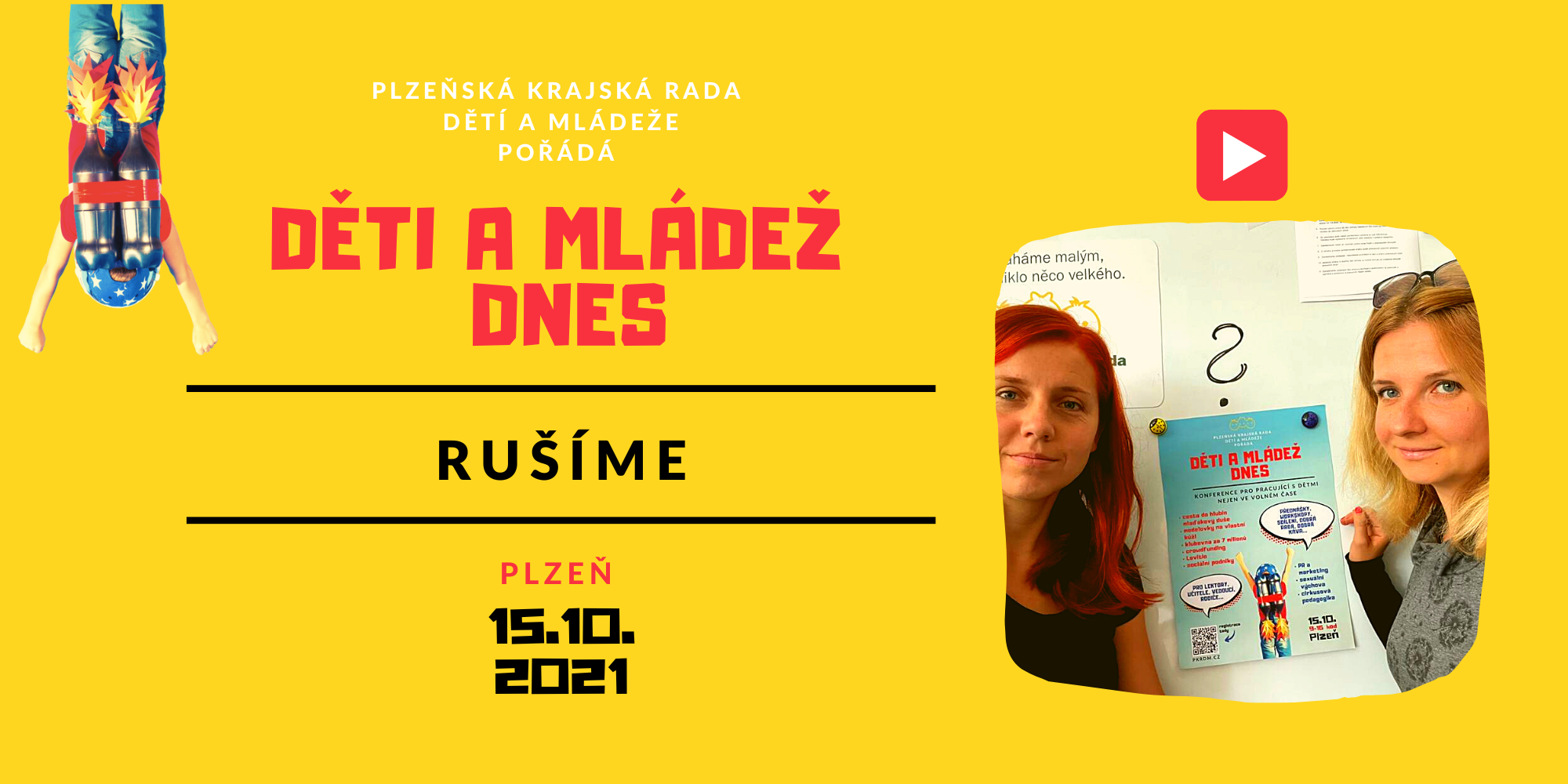 RUŠÍME - naši/vaši KONFERENCI DĚTI A MLÁDEŽ DNES