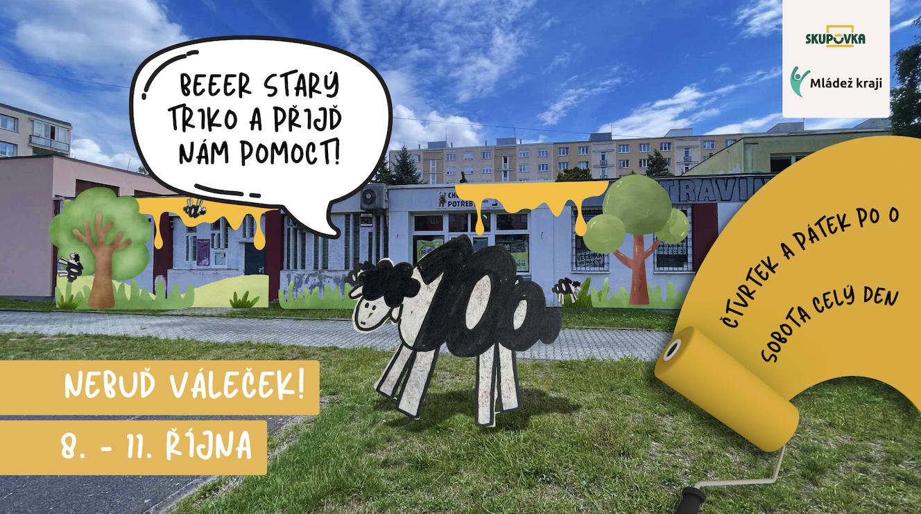 Nebuď váleček! A přijď nám pomoct!