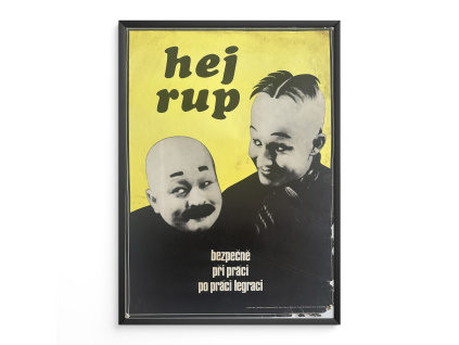 16808 hej rup bezpecne pri praci po praci legraci plakat propaganda osveta a2