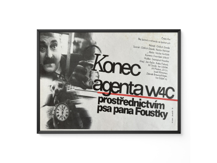 Konec agenta W4C prostřednictvím psa pana Foustky
-  Filmový plakát / Fotoska / Slepka (cca A4)