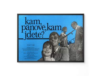 Kam, pánové, kam jdete? - Filmový plakát / Fotoska / Slepka (cca A4)