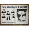 Tony Ducháček a Garage - Hudební plakát (A1)