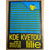 9479 3 kde kvetou lilie filmovy plakat a3