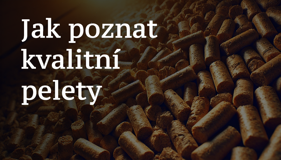 Jak poznat kvalitní pelety?