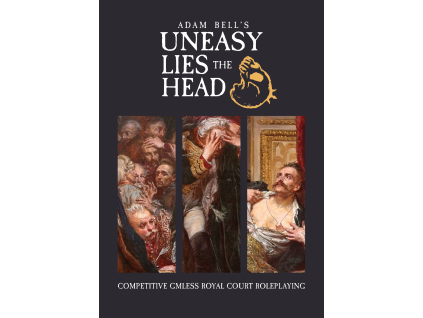 Uneasy Lies the Head RPG