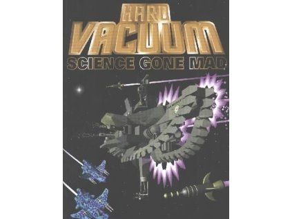 Hard Vacuum: Science Gone Mad