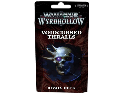 warhammer underworlds wyrdhollow voidcursed thralls rivals deck