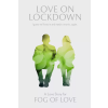 fog of love love on lockdown