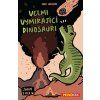 velmi vymirajici dinosauri zhavy t rex