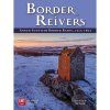 border reivers anglo scottish border raids 1513 1603