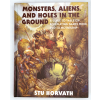 monsters aliens and holes in the ground