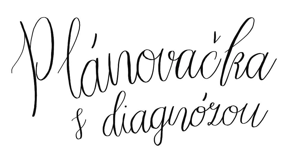Plánovačka s diagnózou
