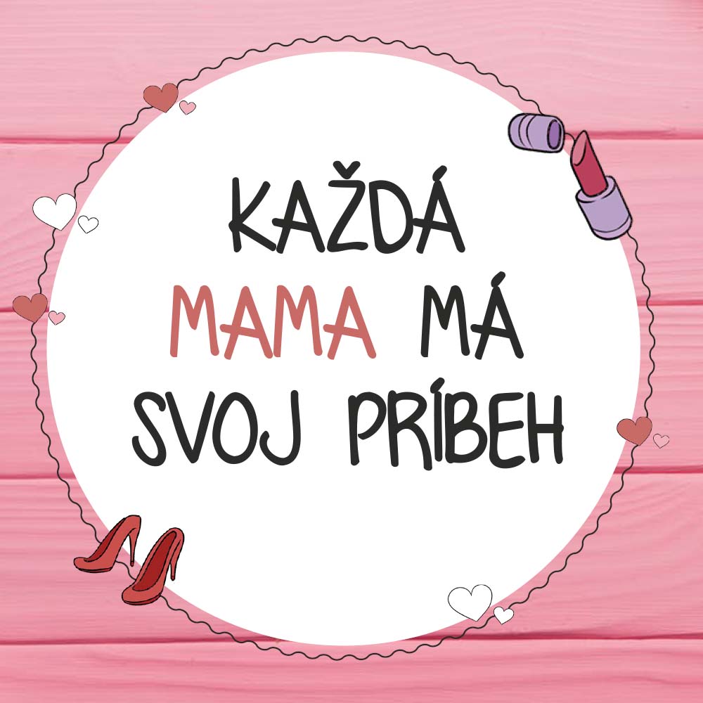 Každá mama má svoj príbeh