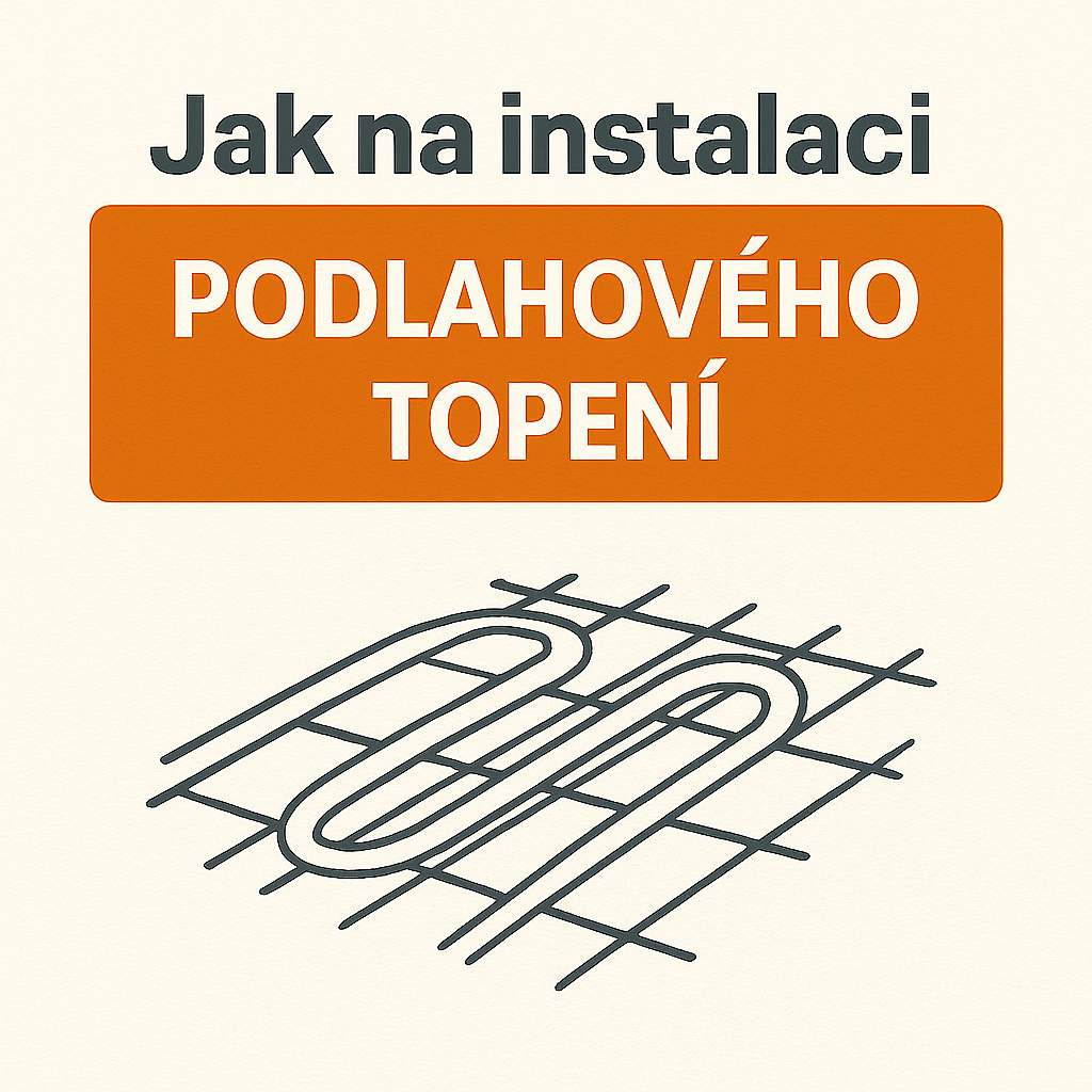 Jak na instalaci podlahového topení?
