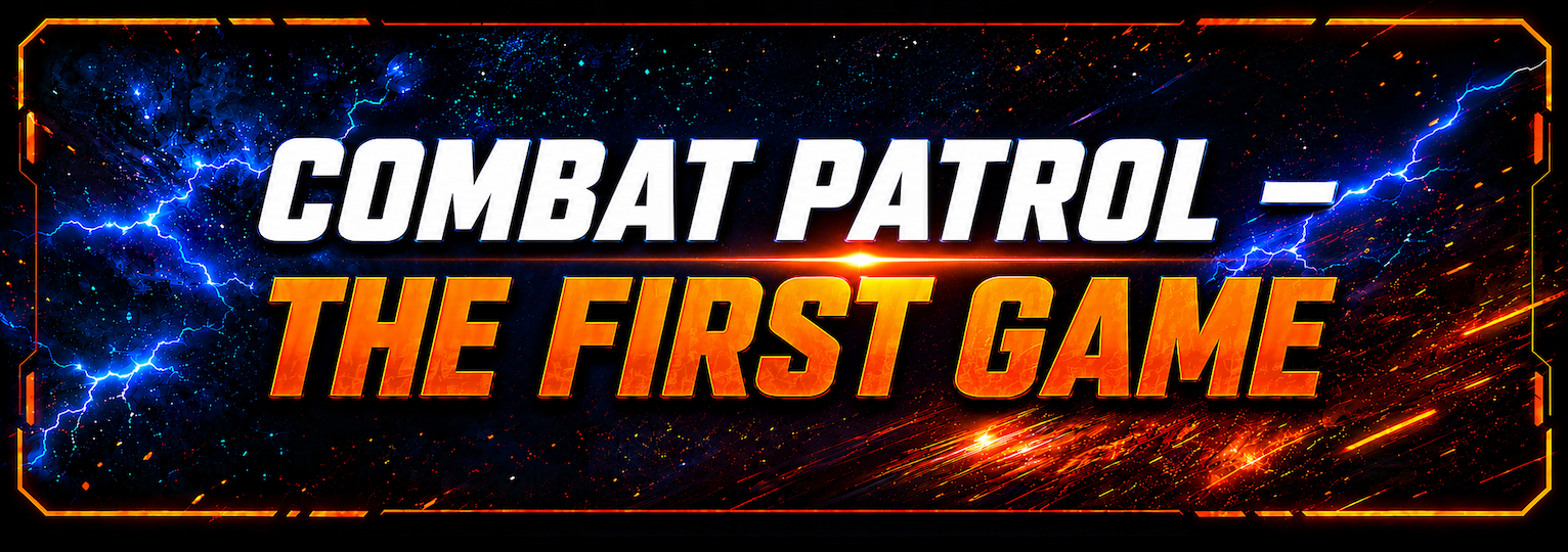 Combat Patrol – the first game