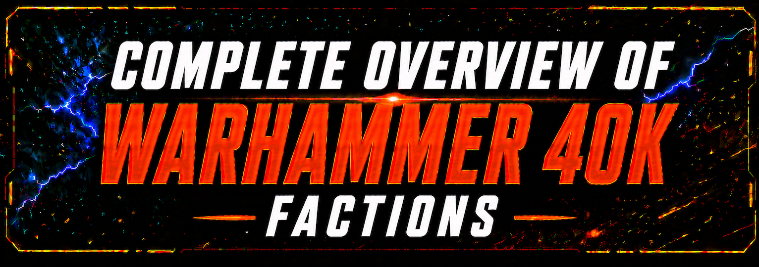 Complete overview of Warhammer 40K factions