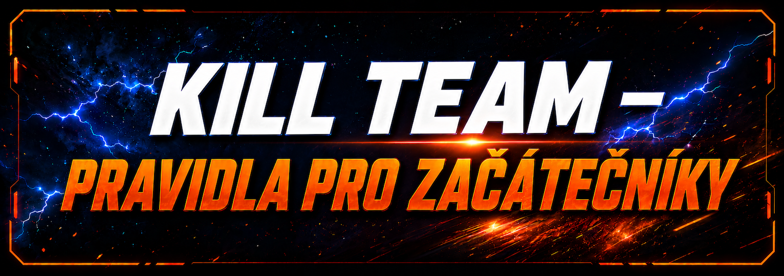 Kill Team – pravidla pro začátečníky