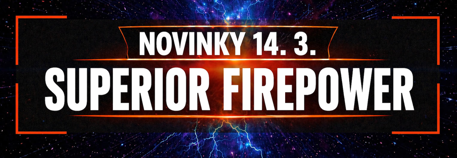 Novinky 14. 3. - Superior Firepower