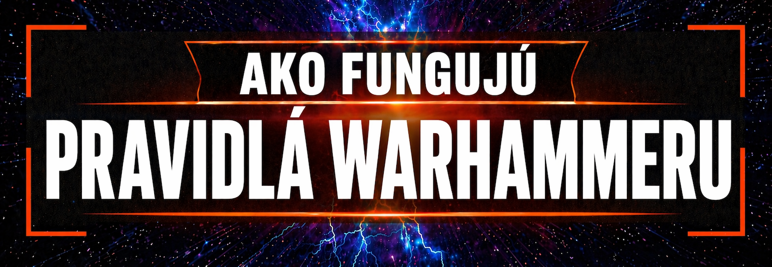Ako fungujú pravidlá Warhammeru
