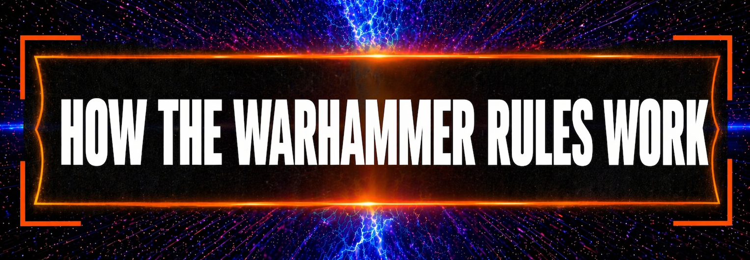 How the Warhammer Rules Work