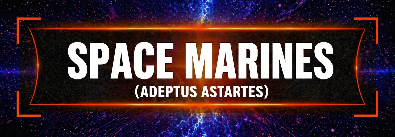 Space Marines (Adeptus Astartes)