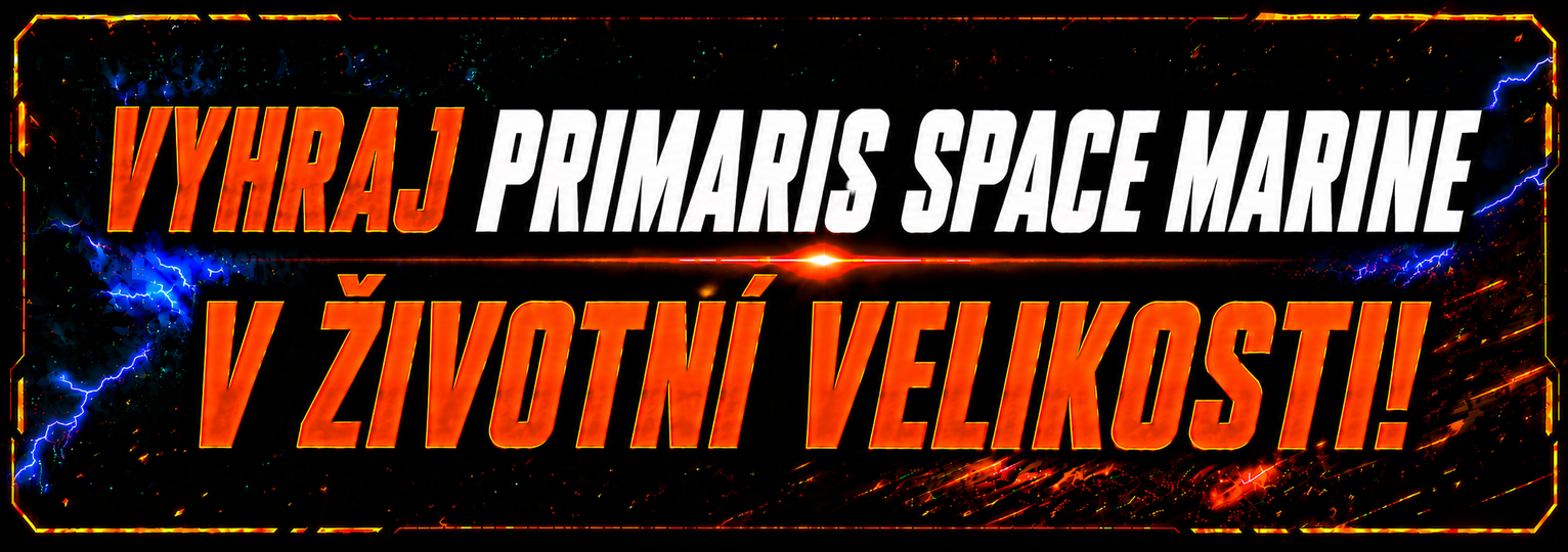 🚨 VYHRAJ V ŽIVOTNÍ VELIKOSTI PRIMARIS SPACE MARINE! 🚨