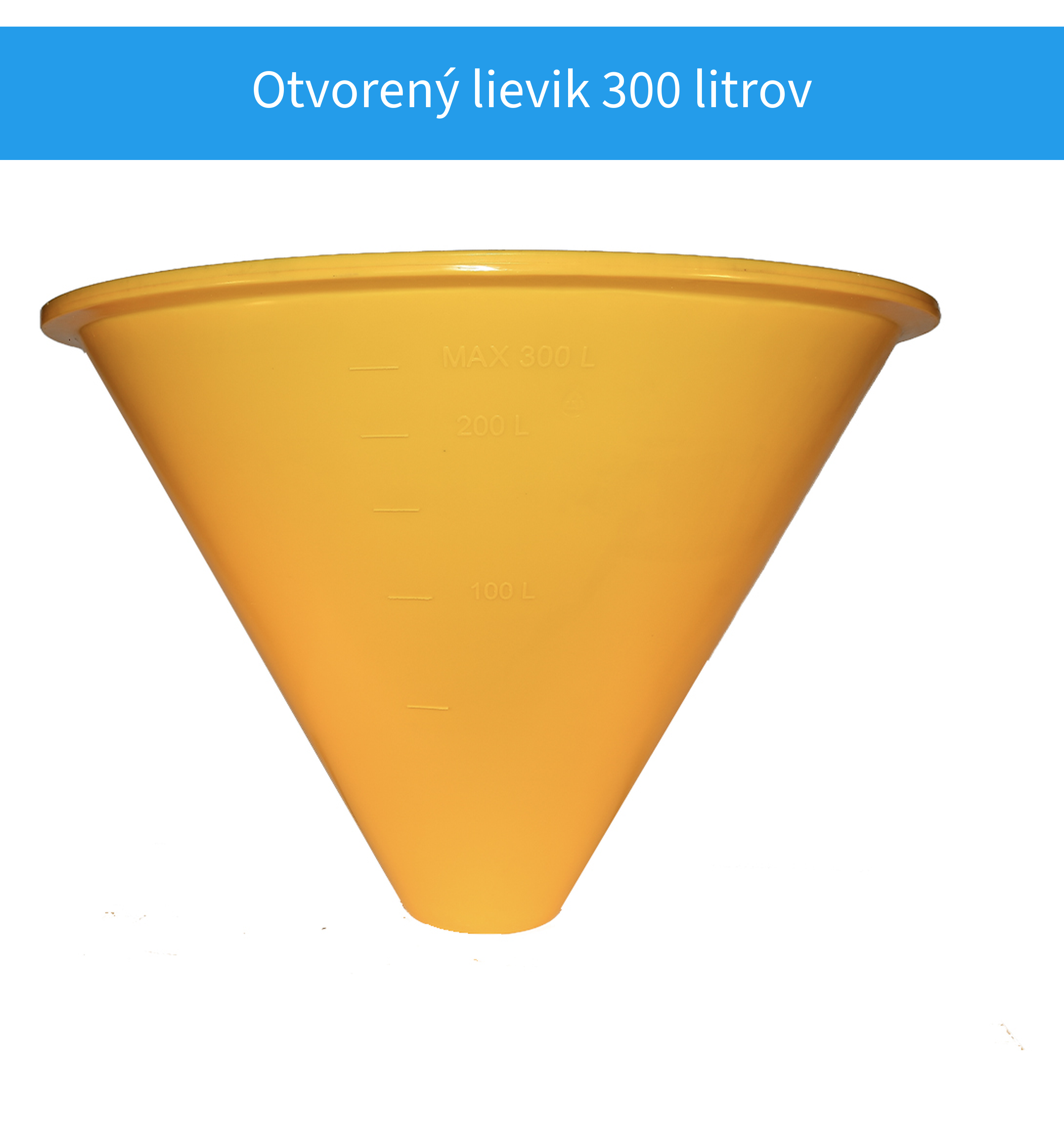Otvorený lievik 300 litrov