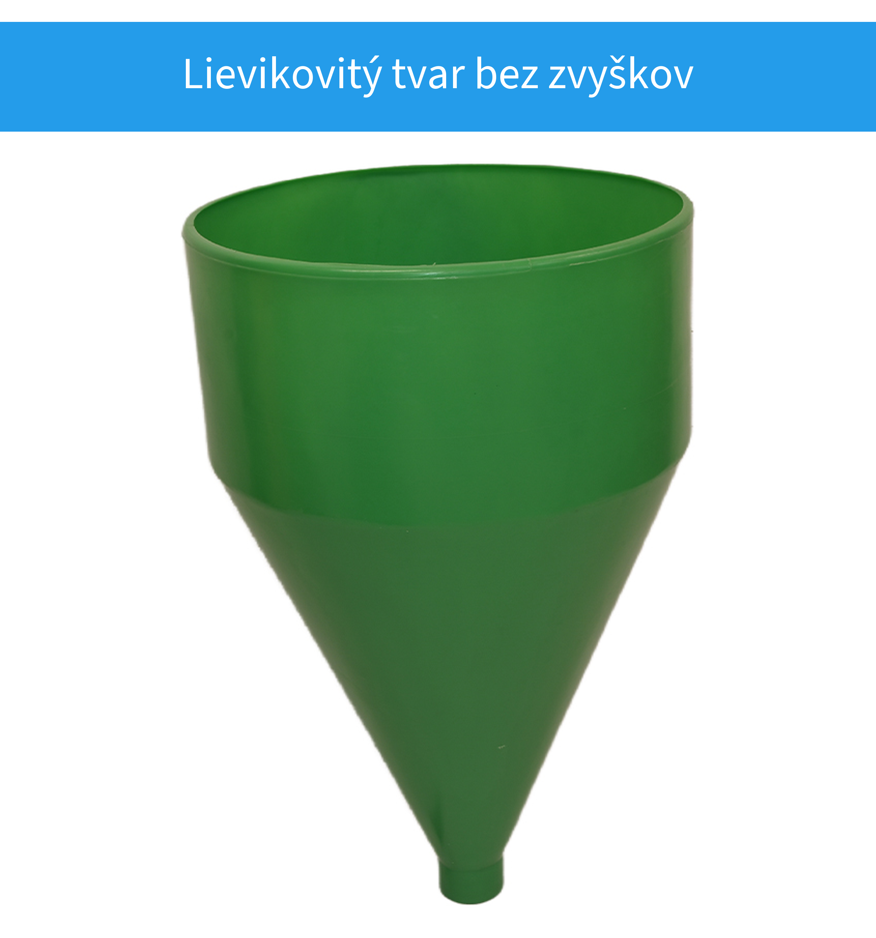 Lievikovitý tvar zásobníka 180 litrov