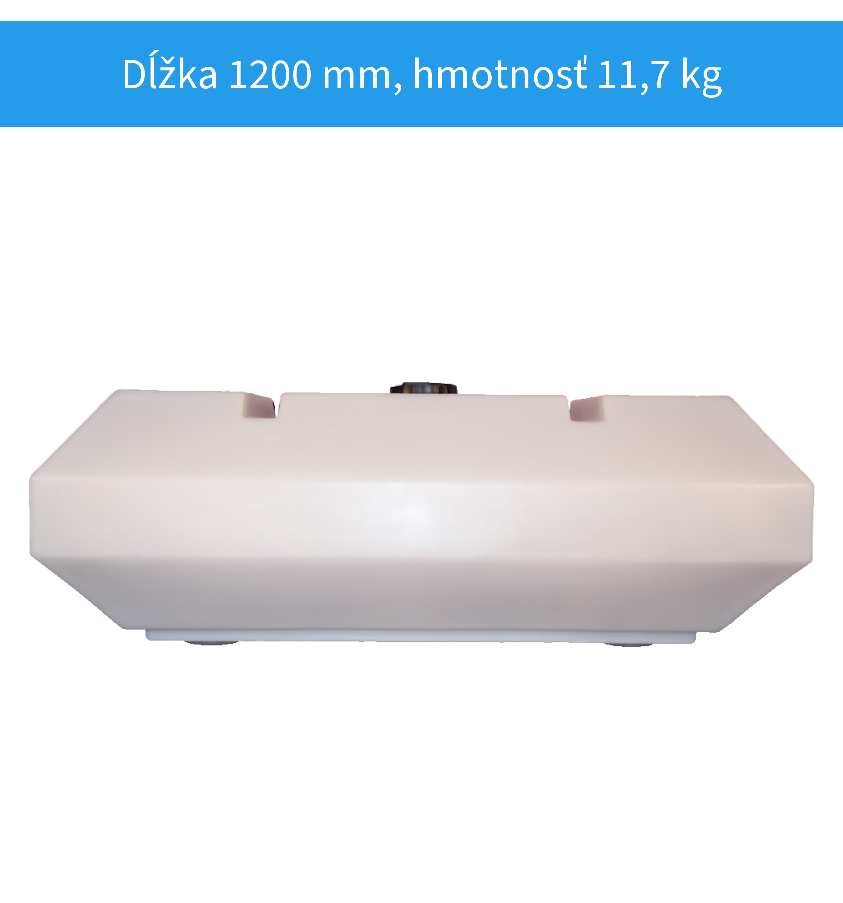 Dĺžka 1200 mm, hmotnosť 11,7 kg