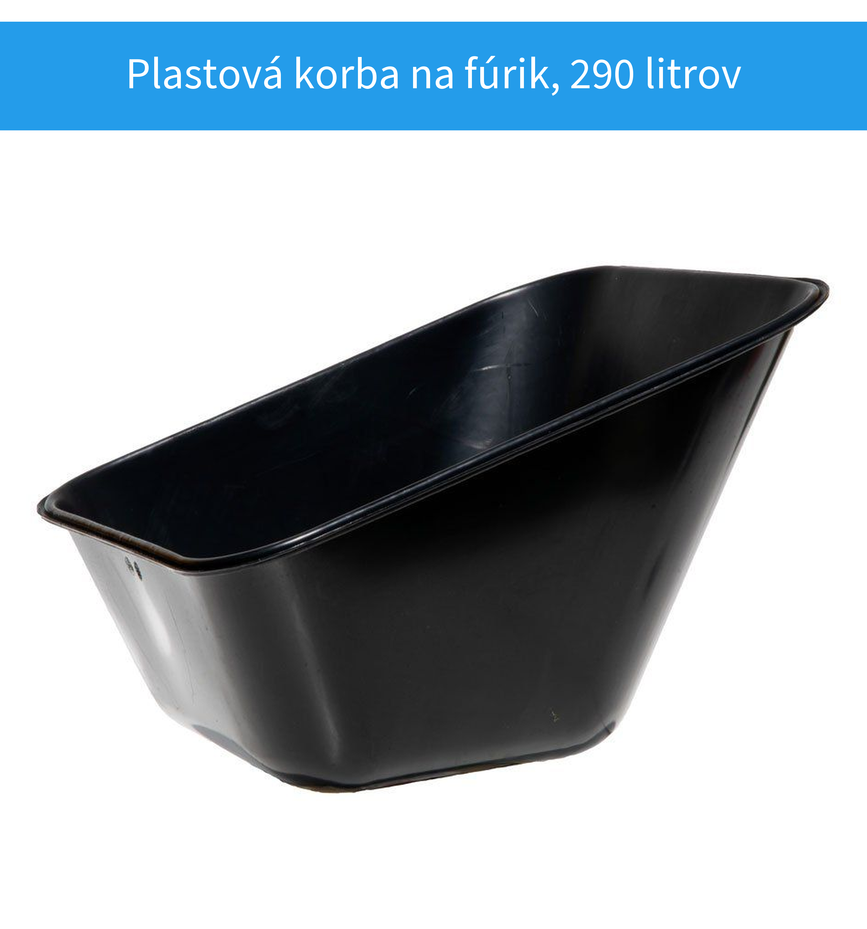 Plastová korba na hospodársky fúrik 290 litrov čierna